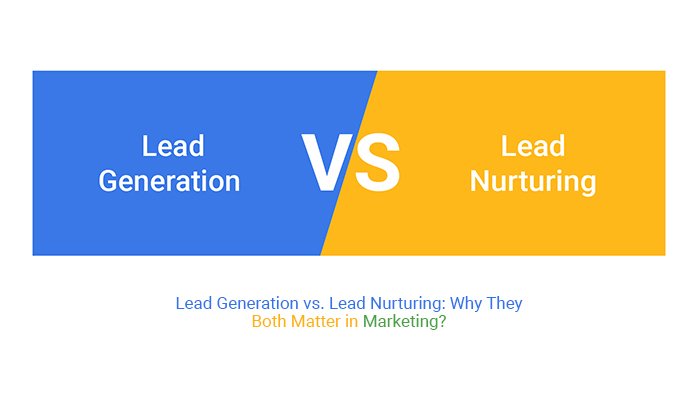 Lead Generation vs. Lead Nurturing – Why You Need Both to Win